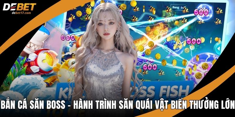 Bắn cá săn boss