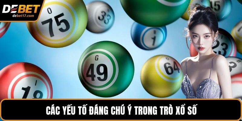 Các yếu tố đáng chú ý trong trò xổ số