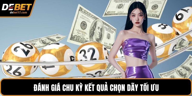 Đánh giá chu kỳ kết quả chọn dãy tối ưu
