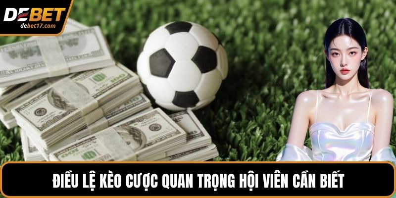 Điều lệ kèo cược quan trọng hội viên cần biết