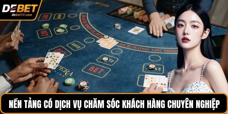 Nền tảng có dịch vụ chăm sóc khách hàng chuyên nghiệp