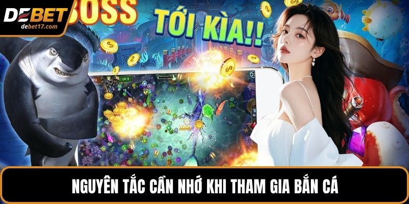 Nguyên tắc cần nhớ khi tham gia bắn cá