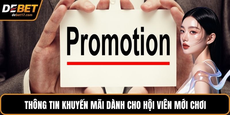 Thông tin khuyến mãi dành cho hội viên mới chơi